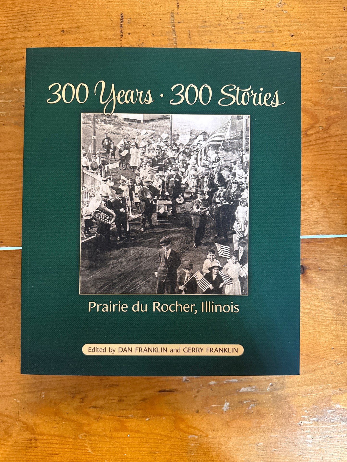 Book  300 Years 300 Stories Prairie du Rocher