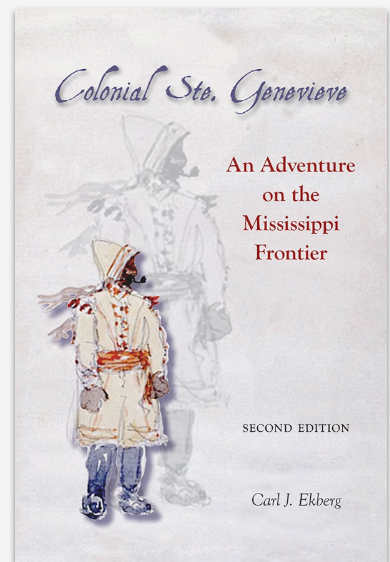 Book Colonial Ste. Genevieve: An Adventure on the Mississippi Frontier